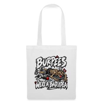 Burpees waren keine gute Idee - Stoffbeutel - Weiß - Vorne