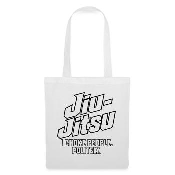 Jiu-Jitsu – ICH WÜRGE LEUTE. HÖFLICH. - Stoffbeutel - Weiß - Vorne