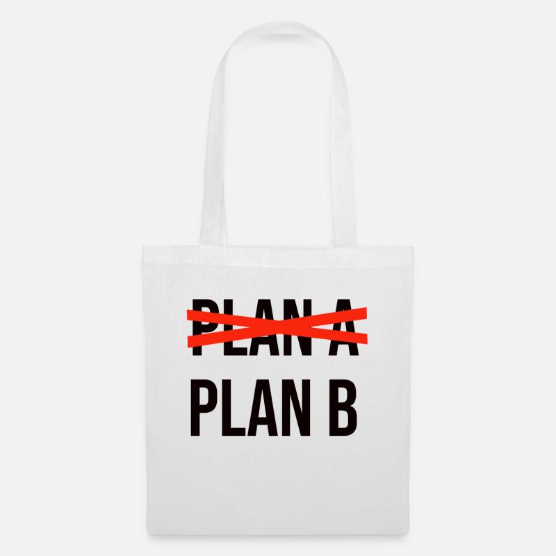 Plan A Plan B black - Tote Bag - white