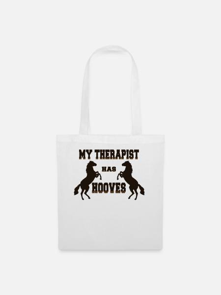 Horses My therapist has hooves Horse gift Shirt - Stoffbeutel - Weiß