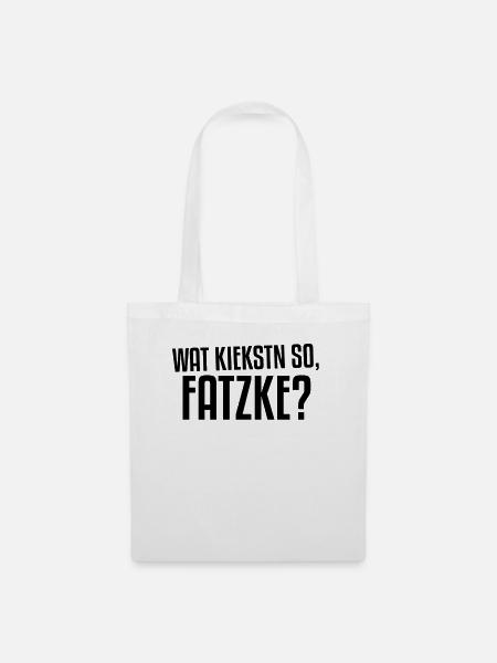 Wat kiekstn so Fatzke | Berliner Schnauze, Berlin - Stoffbeutel - Weiß