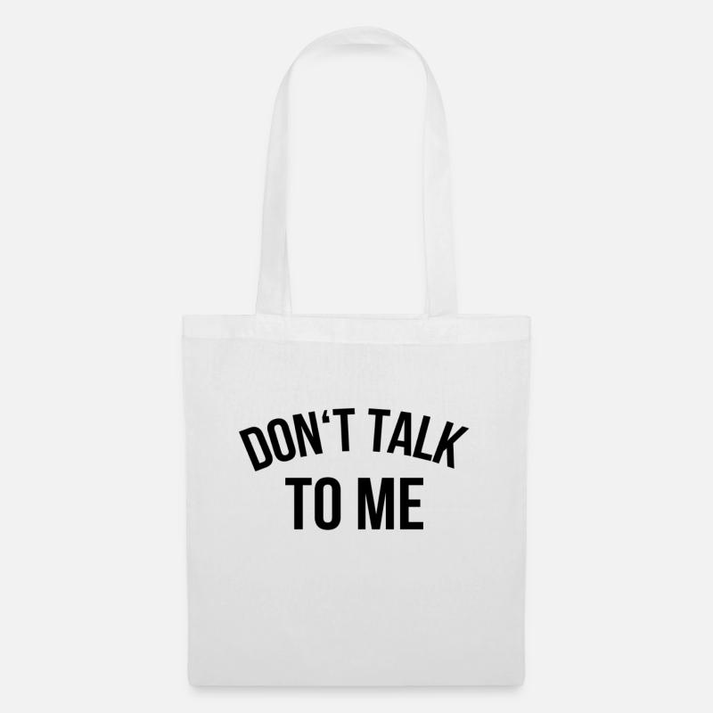Ne me parle pas - Sac en tissu - blanc