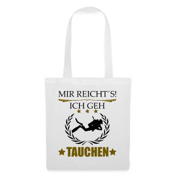 MIR REICHTS ICH GEH TAUCHEN - Stoffbeutel - Weiß - Vorne