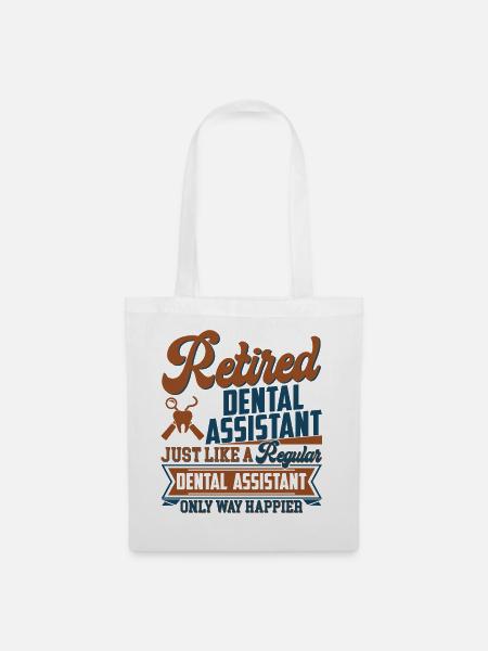 Retired Dental Assistant - Stoffbeutel - Weiß