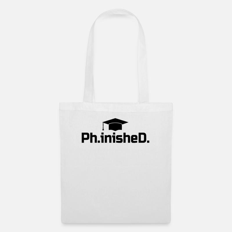 PhD Grad Geschenk - Phinished - Stoffbeutel - Weiß