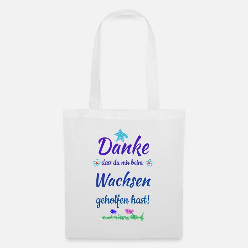 Danke dass du mir beim Wachsen geholfen hast - Stoffbeutel - Weiß