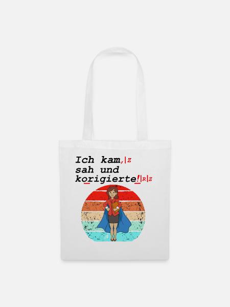 Ich Kam Sah Und Korrigierte Deutsch Lehrer Schule - Stoffbeutel - Weiß