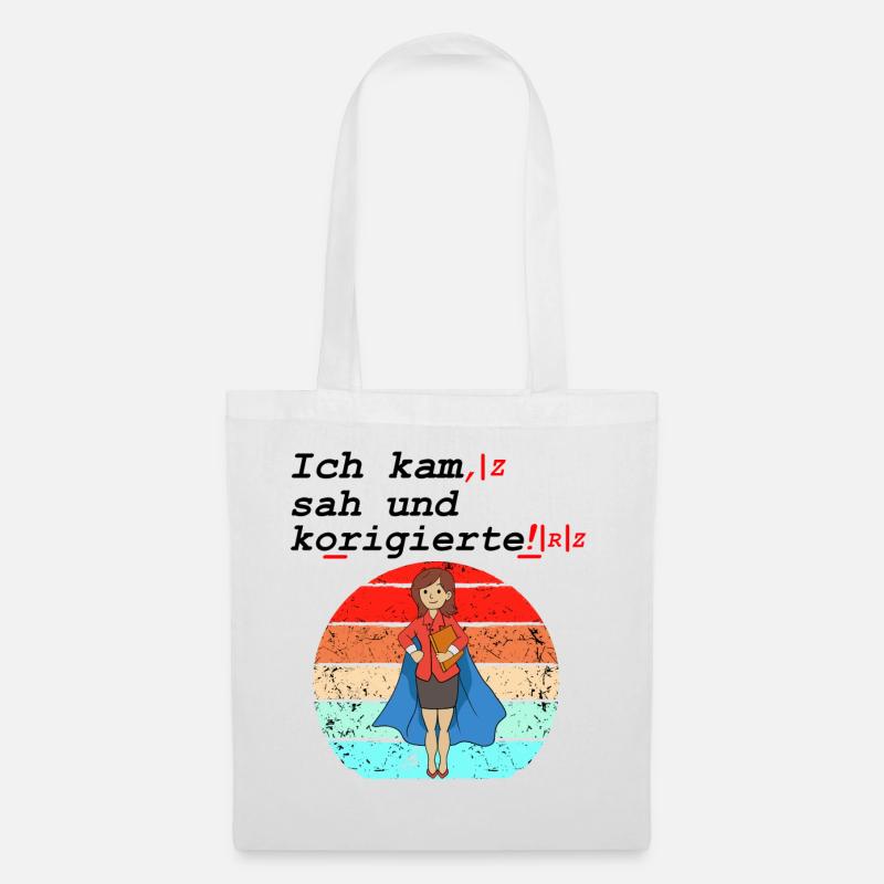 Ich Kam Sah Und Korrigierte Deutsch Lehrer Schule - Stoffbeutel - Weiß