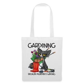 Gardening Because Murder Is Wrong Funny Sayings - Sac en tissu - blanc - Devant