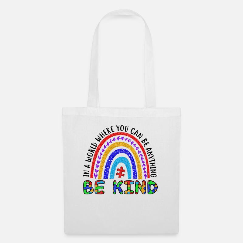 In A World Where You Can Be Anything Be Kind - Stoffbeutel - Weiß