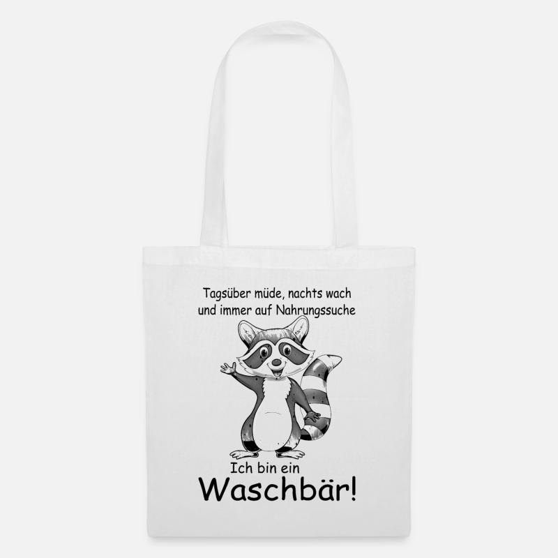 Tagsüber müde nachts wach Waschbär - Stoffbeutel - Weiß
