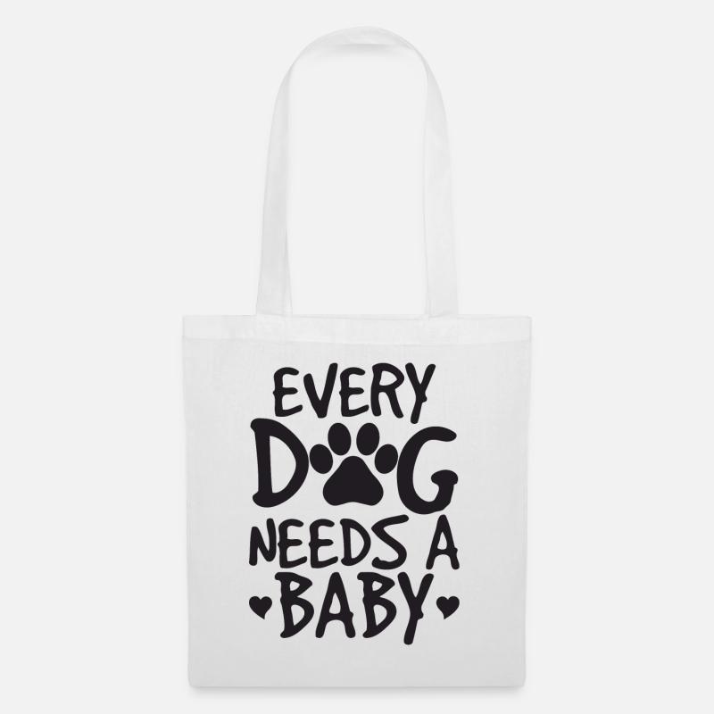 Every Dog Needs A Baby Onesie - Stoffbeutel - Weiß
