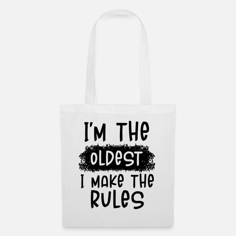 I'm The Oldest I make The Rules Matching Family - Stoffbeutel - Weiß
