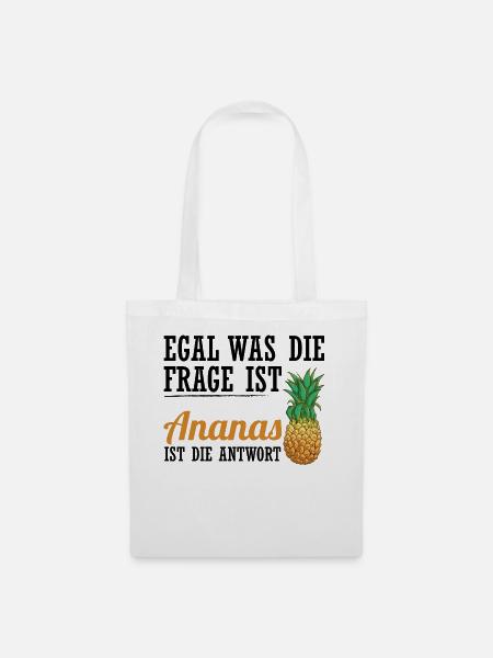 Ananas Lustiger Spruch Sommer Frucht Geschenkidee - Stoffbeutel - Weiß