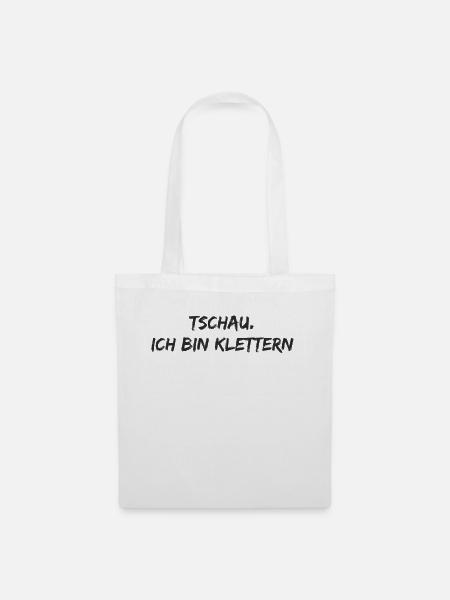Klettern - Tschau. ich bin klettern - Stoffbeutel - Weiß