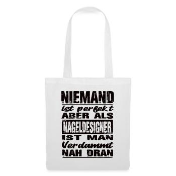 Niemand Ist perfekt aber Nageldesigner man nah dra - Stoffbeutel - Weiß - Vorne