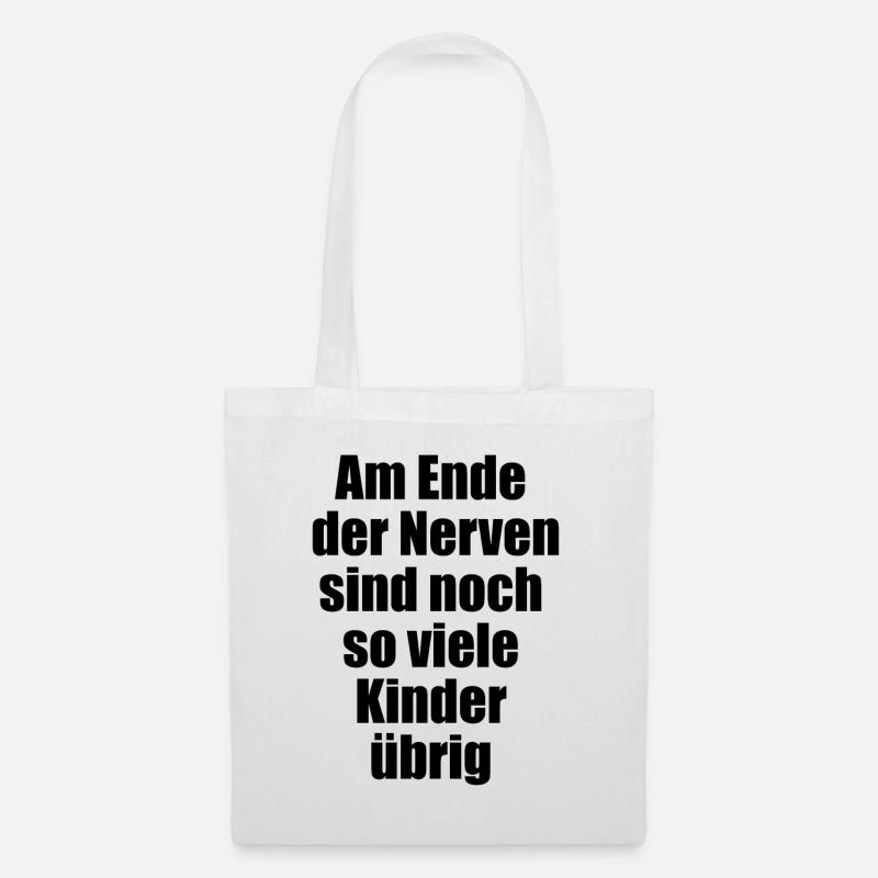 Am Ende Der Nerven Lustiger Spruch - Stoffbeutel - Weiß
