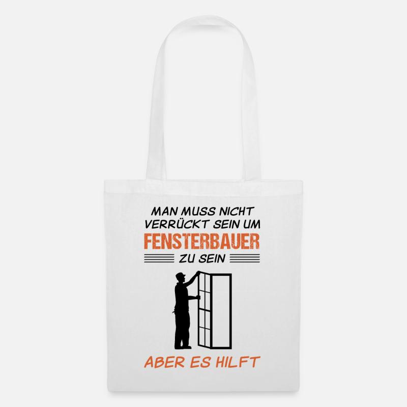 Fensterbauer Lustiger Spruch Handwerker Geschenk - Stoffbeutel - Weiß