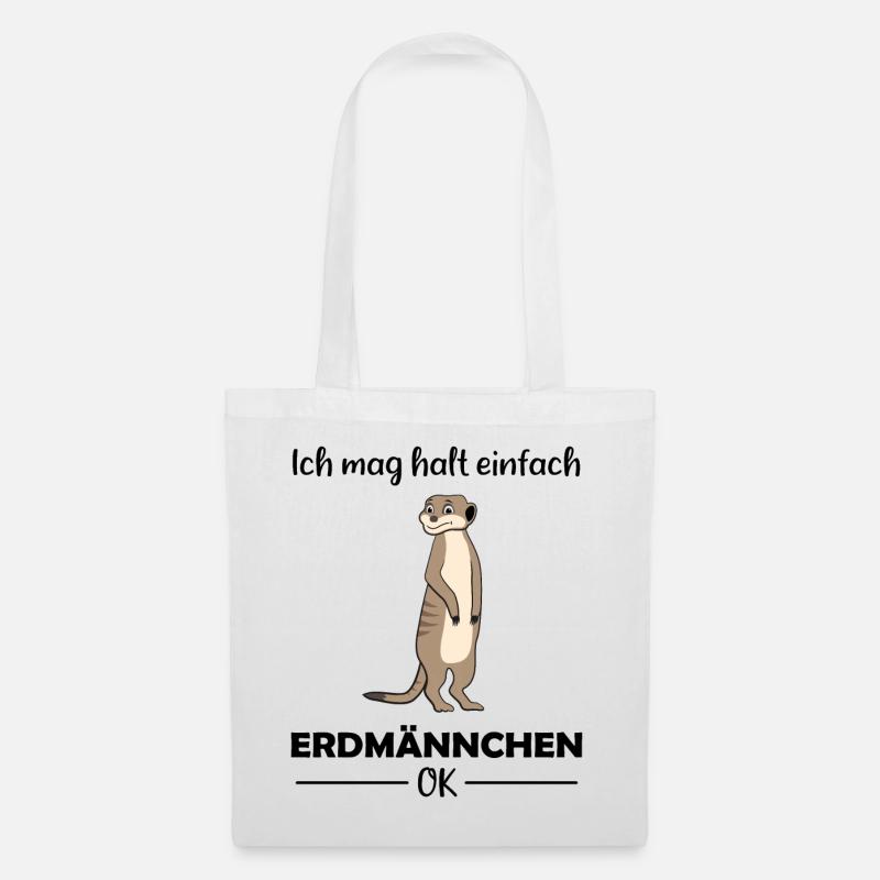 Erdmännchen Liebhaber Lustiger Spruch Geschenk - Stoffbeutel - Weiß