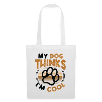 Mon chien pense que je suis cool. - Sac en tissu - blanc - Devant