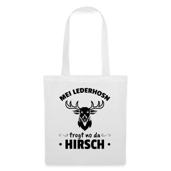 Meine Lederhosn trogt no da Hirsch - Stoffbeutel - Weiß - Vorne