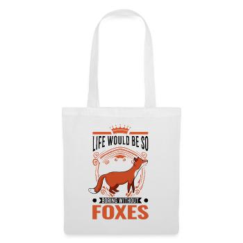 La vie serait si ennuyeuse sans Foxes Fuchs - Sac en tissu - blanc - Devant