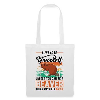 Always be yourself Beaver Beaver Gift - Tote Bag - white - Front
