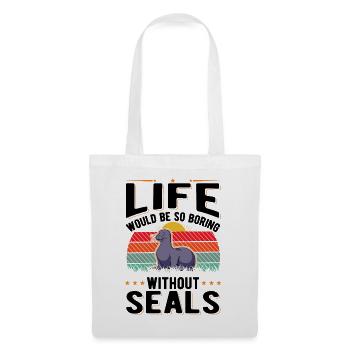 La vie serait si ennuyeuse sans Seal Sea Lion Robbe - Sac en tissu - blanc - Devant