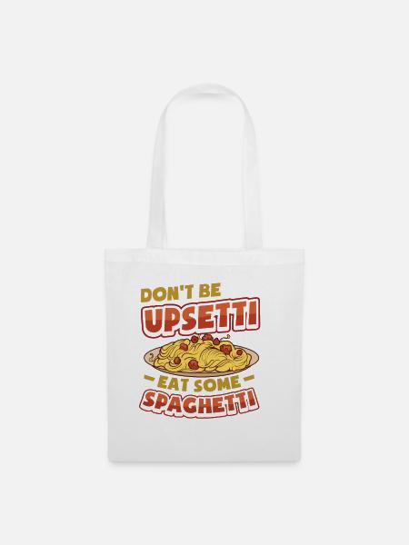 Seien Sie Nicht Böse, Essen Sie Spaghetti. - Stoffbeutel - Weiß