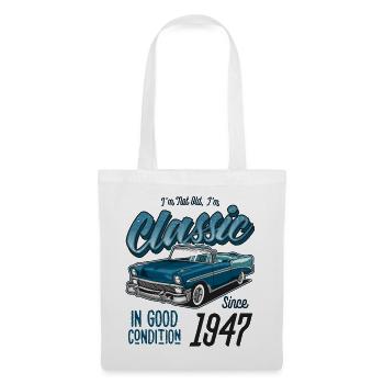 I'm Not Old I'm Classic Car Vintage Born In 1947 - Tote Bag - white - Front