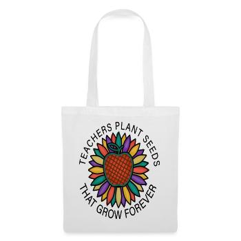 Teachers Plant Seeds That Grow Forever - Tote Bag - white - Front