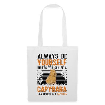 Soyez toujours vous-même Sauf si vous pouvez être un Capybara - Sac en tissu - blanc - Devant