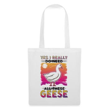 Yes I really do need all these Geese Geese Goose Goose - Tote Bag - white - Front
