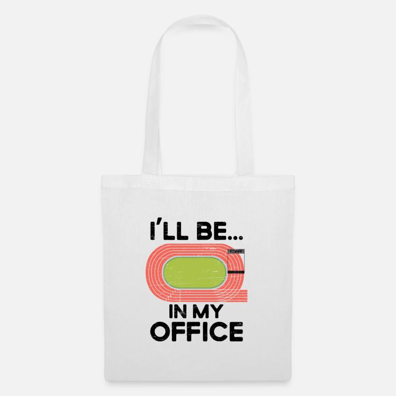 Ich Werde Auf Meiner Office Runner-laufbahn Sein - Stoffbeutel - Weiß