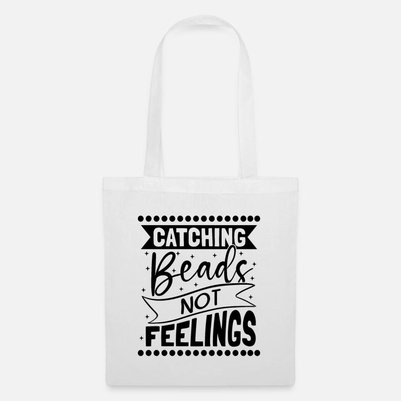 Catching Beads Not Beading Beadwork Jewelry Beader - Stoffbeutel - Weiß