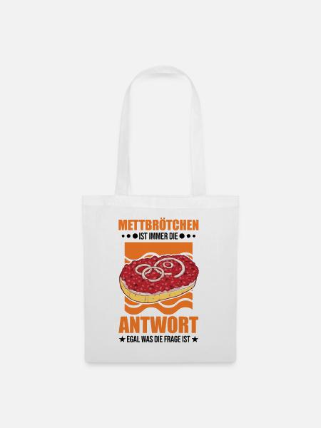 Mettbrötchen Mett Liebhaber Hackepeter - Stoffbeutel - Weiß
