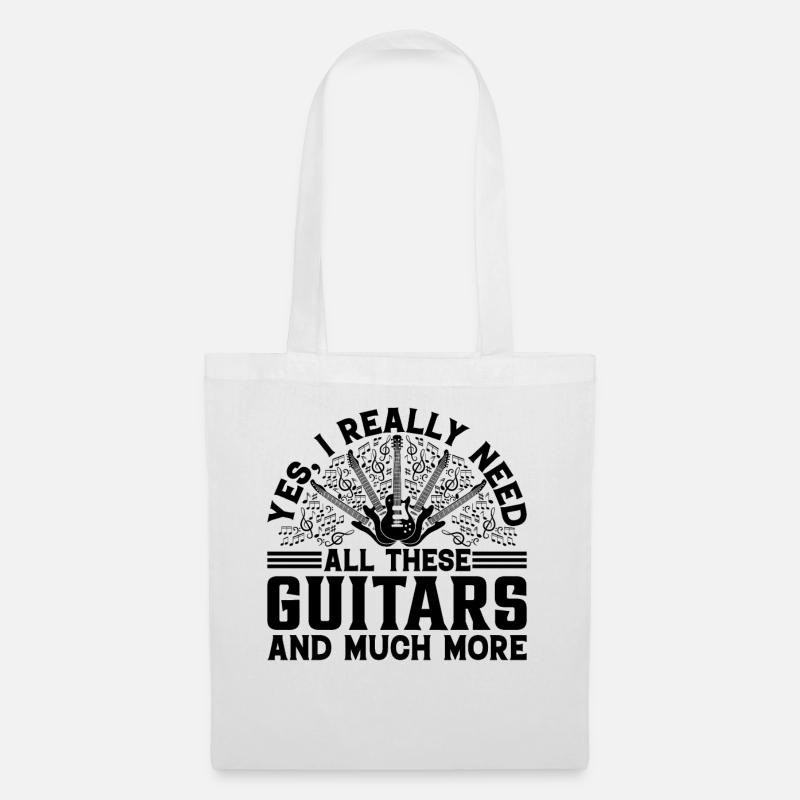 Yes I Really Need All These Guitars And Much More - Stoffbeutel - Weiß
