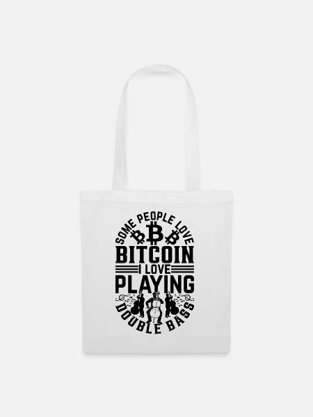 Some People Love Bitcoin I Love Playing Double Bas - Stoffbeutel - Weiß