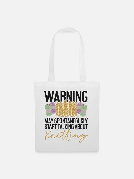 Knitting Knitter Warning May - Stoffbeutel - Weiß