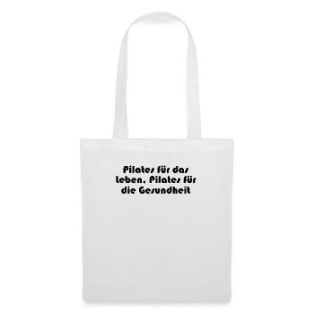 Pilates - Pilates für das Leben, Pilates für die - Stoffbeutel - Weiß - Vorne