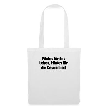Pilates - Pilates für das Leben, Pilates für die - Stoffbeutel - Weiß - Vorne