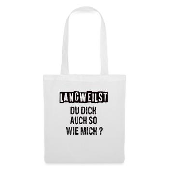 Lustige Sprüche - Stoffbeutel - Weiß - Vorne