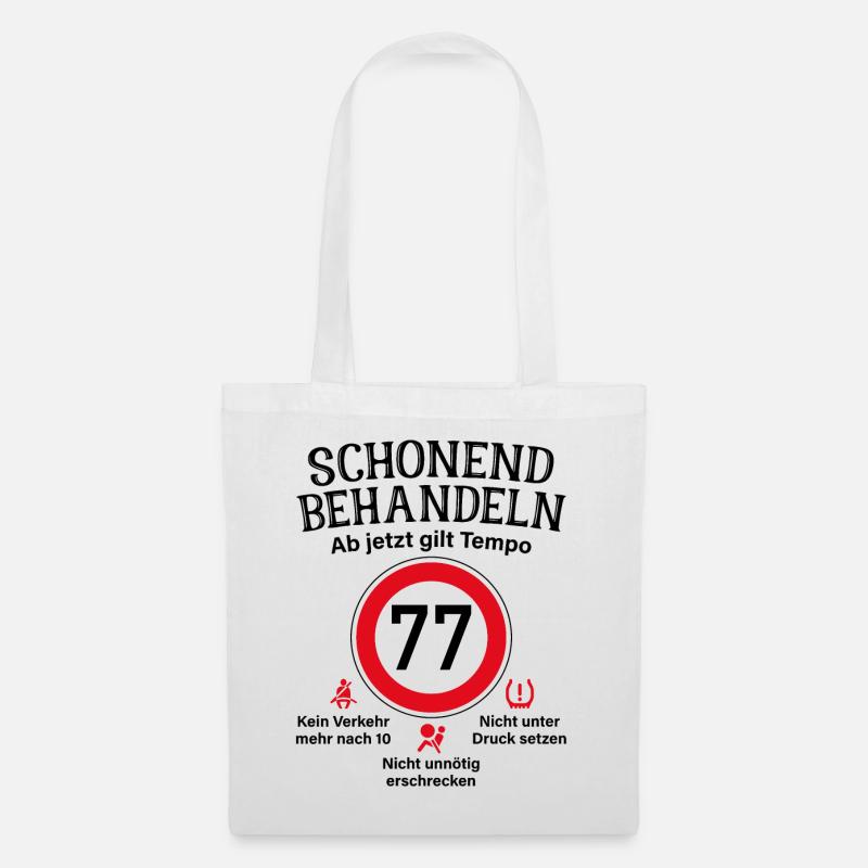 77. Geburtstag Schonend Behandeln 77 Tempolimit 77 - Stoffbeutel - Weiß