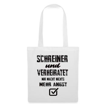 Schreiner Und Verheiratet Mir Macht Nix Mehr Angst - Stoffbeutel - Weiß - Vorne