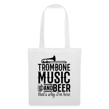 Trombone Music And Beer That's Why I'm Here Musici - Stoffbeutel - Weiß - Vorne