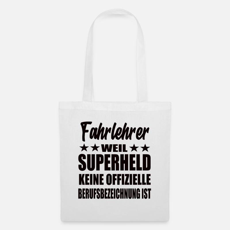 Fahrlehrer Superheld Spruch - Stoffbeutel - Weiß
