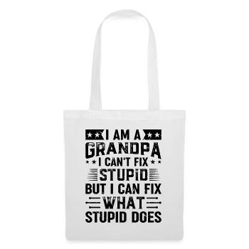 I Am A Grandpa I Can't Fix Stupid But I Fix What S - Tote Bag - white - Front