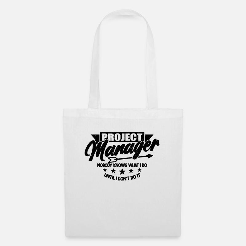 Project Manager Nobody Knows Team Leader Manager - Stoffbeutel - Weiß