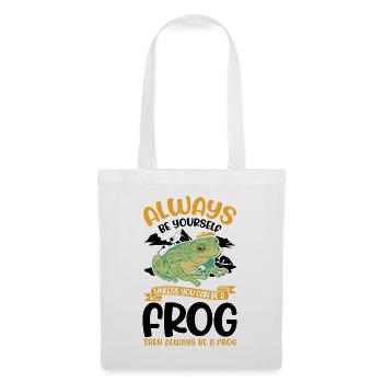Always be yourself Frog Frosch - Tote Bag - white - Front