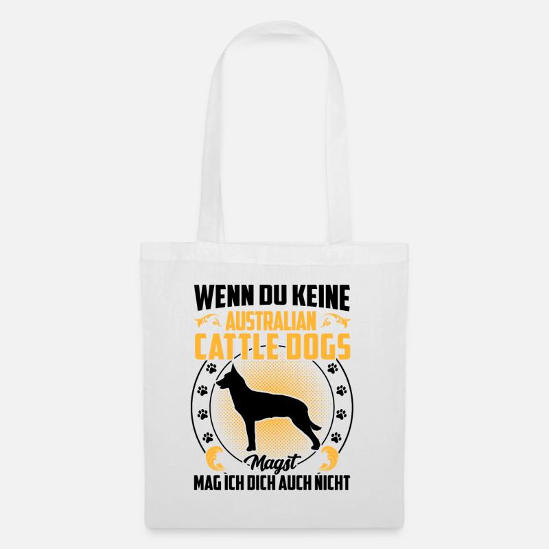 Australian Cattle Dog nicht mögen - Stoffbeutel - Weiß